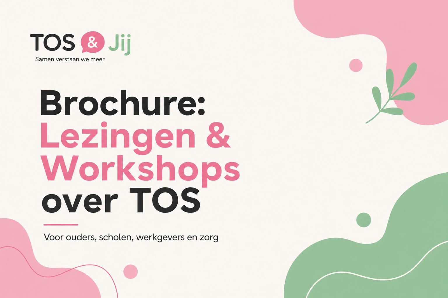 Brochure: Lezingen & Workshops, TOS & Jij